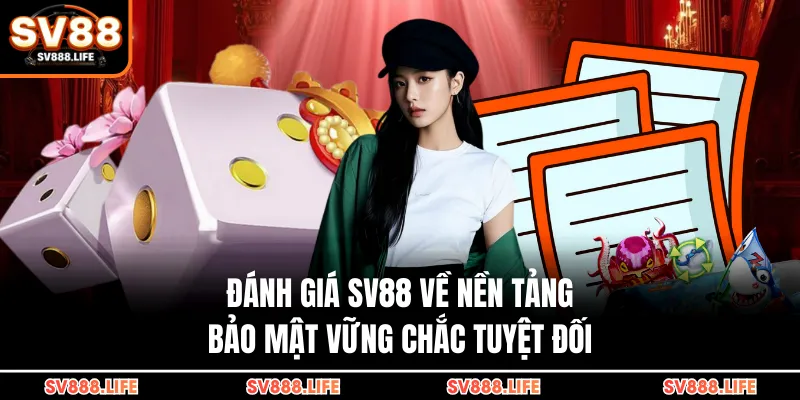 Đánh giá SV88 về nền tảng bảo mật vững chắc tuyệt đối